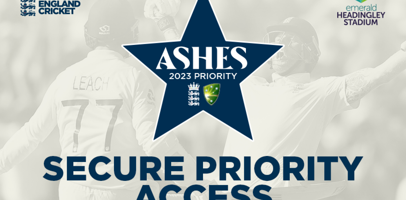 How to secure priority access to 2023 Ashes tickets Yorkshire County Cricket Club